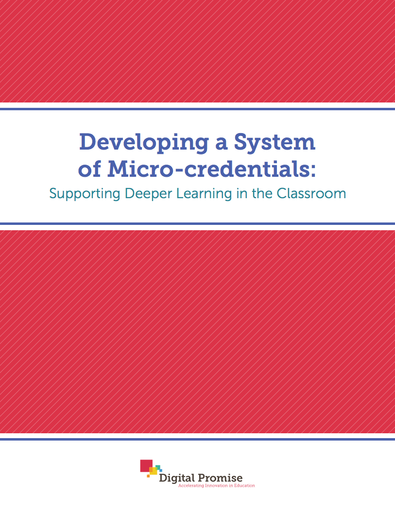 Developing a System of Micro-credentials: Supporting Deeper Learning in the Classroom