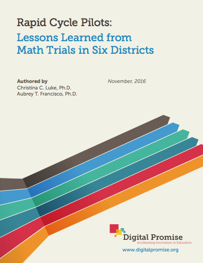 Rapid Cycle Pilots: Lessons Learned from Math Trials in Six Districts