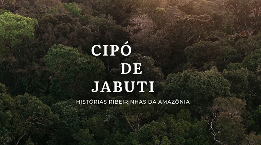 Cipó de Jabuti – Amazon riverine stories