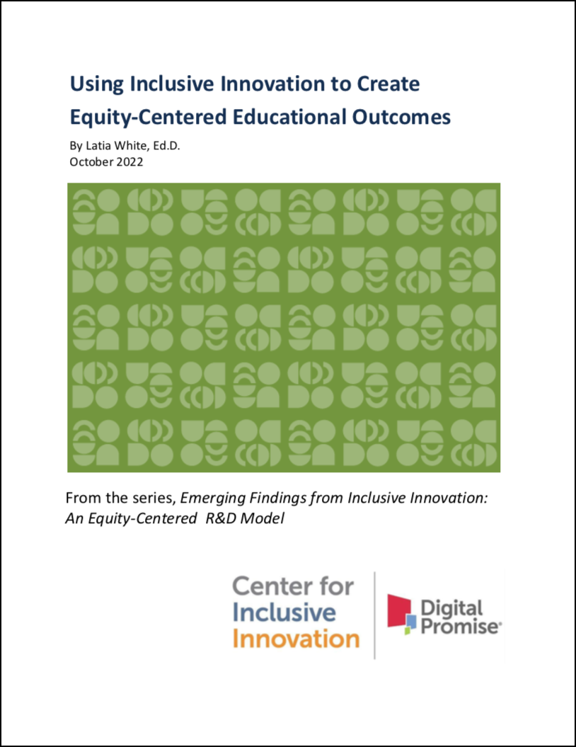 Using Inclusive Innovation to Create Equity-Centered Educational Outcomes