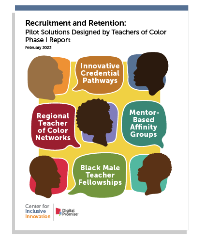 Recruitment and Retention: Pilot Solutions Designed by Teachers of Color (Phase I)