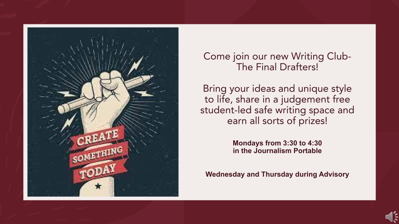 An illustration of a raised fist holding a pencil with text over the wrist saying "Create Something Today" Next to the image of the fist, "Come join our new Writing Club-The Final Drafters! Bring your ideas and unique style to life, share in a judgement-free student-led safe writing space and earn all sorts of prizes!"