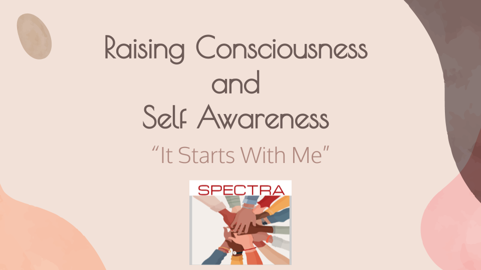 Raising Conceiousness and Self Awareness