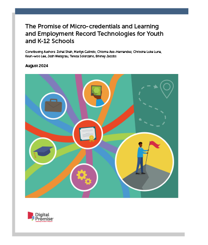 The Promise of Micro-credentials and Learning and Employment Record Technologies for Youth and K-12 Schools report cover image