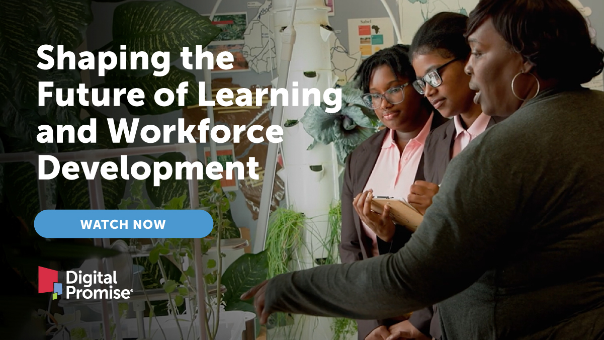 Shaping the Future of Learning and Workforce Development - Watch Now