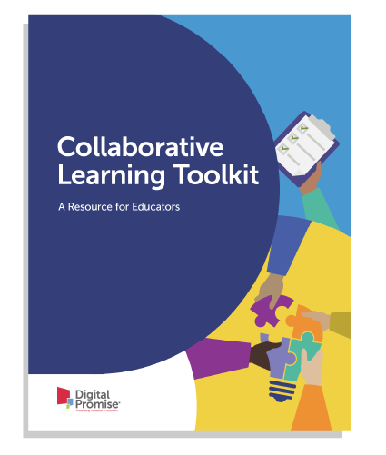 Collaborative Learning Toolkit: A Resource for Educators. Image of hands connecting puzzle pieces and Digital Promise logo.