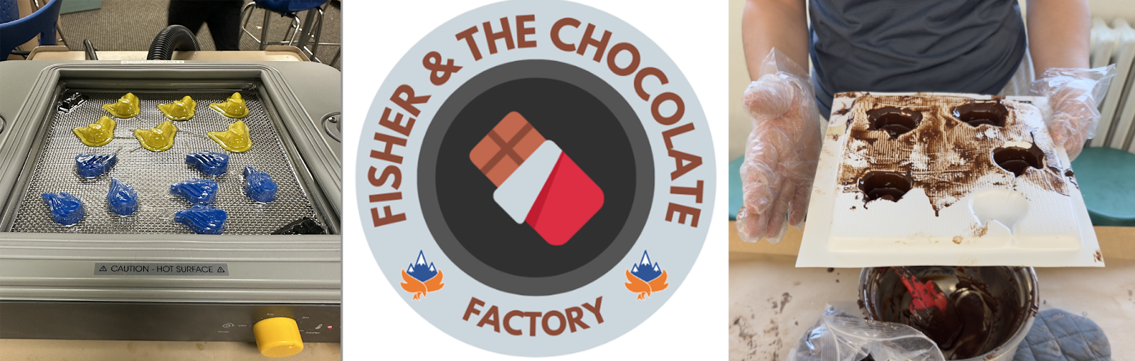 3D printed molds, Fisher & the Chocolate Factory logo, and a student holding a try of chocolate inside 3D printed molds.