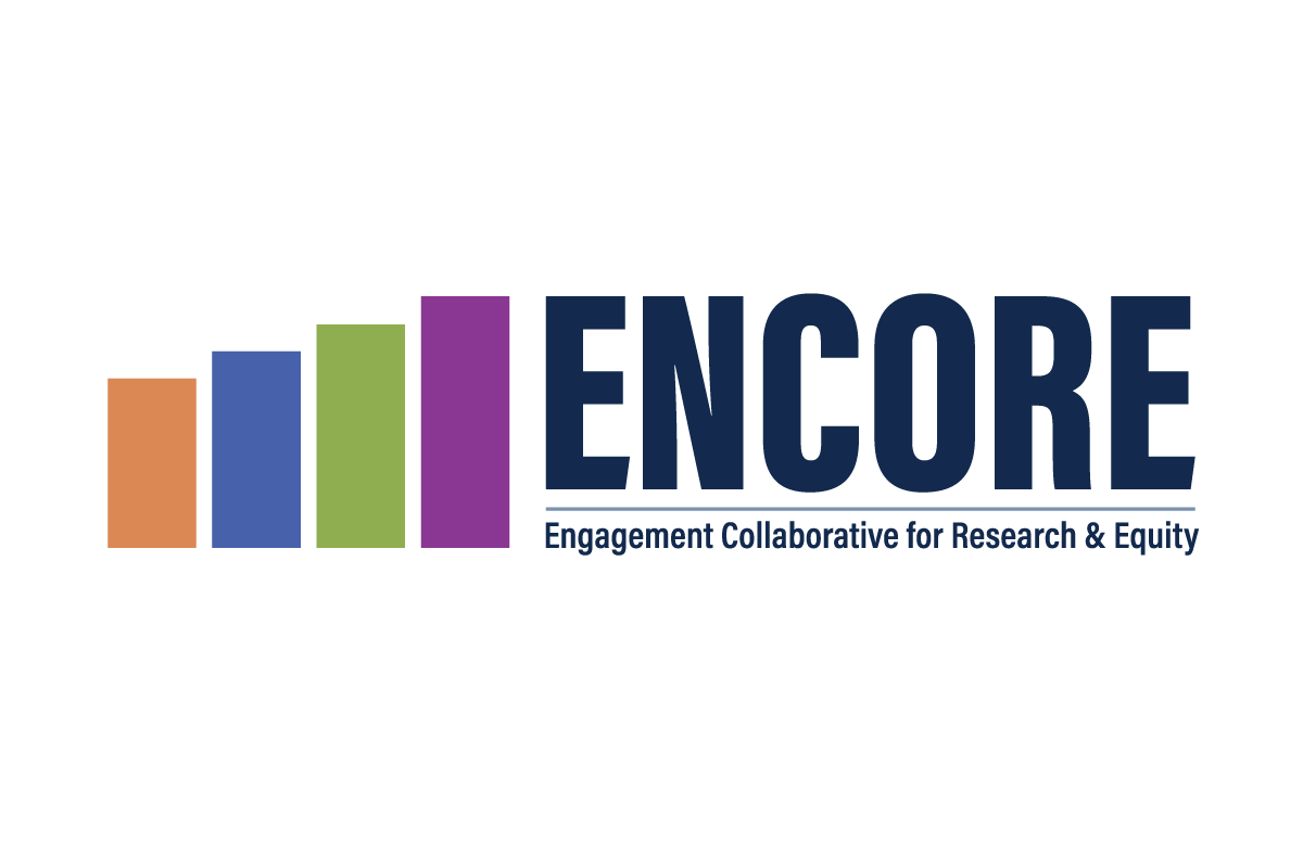 The Engagement Collaborative for Research & Equity (ENCORE) – Digital ...