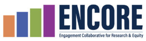 ENCORE logo: four vertical bars in orange, blue, green and purple rising in height from left to right, beside the word "ENCORE" in bold navy capitals, with "Engagement Collaborative for Research & Equity" beneath it.